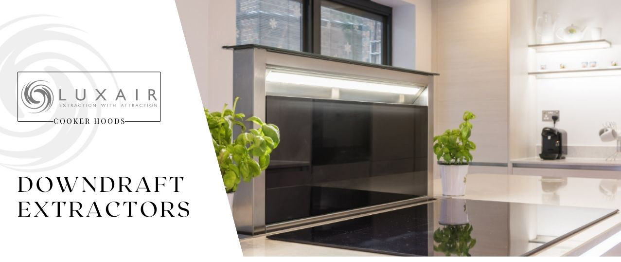 Downdraft Kitchen Extractors And Vented Induction Hobs