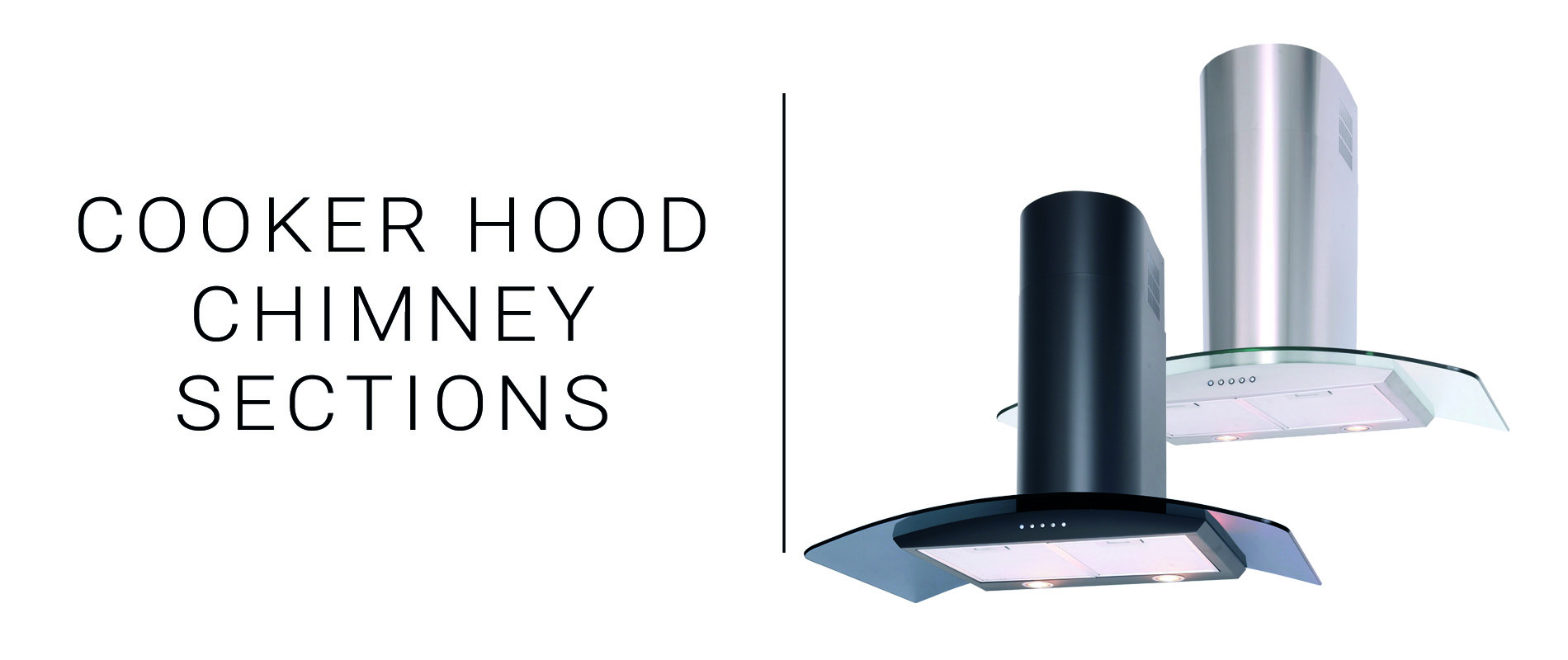 Cooker Hood Chimney Sections